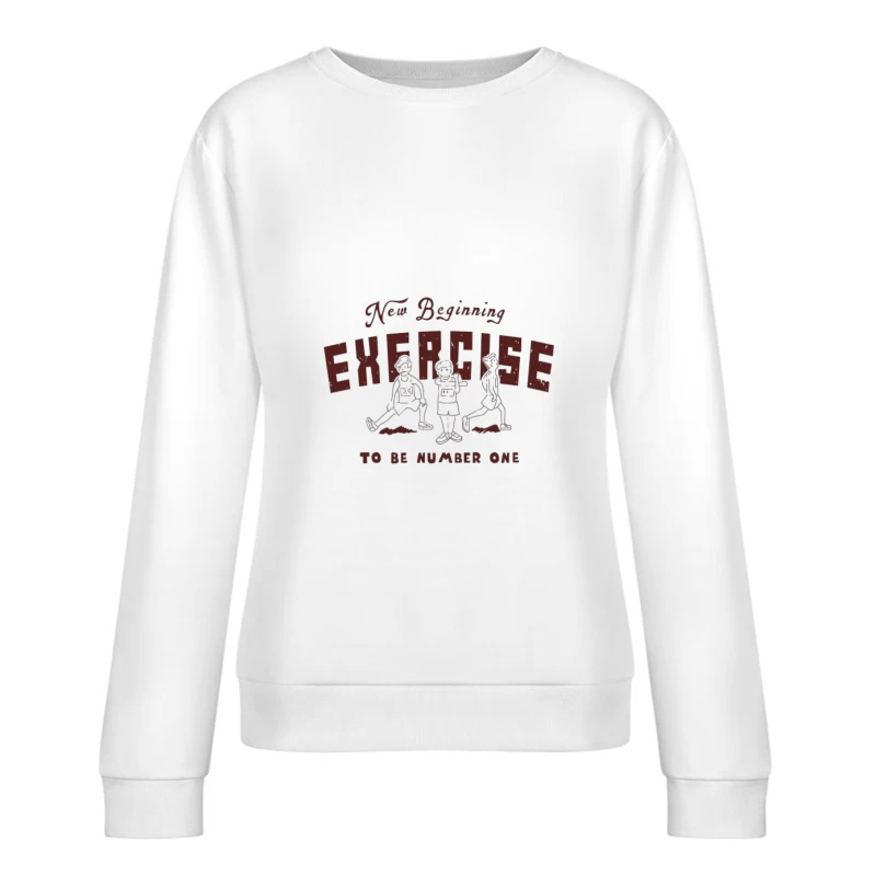 Nouveau départ avec exercice: Être le numéro un Femme Sweat-shirt à enfiler