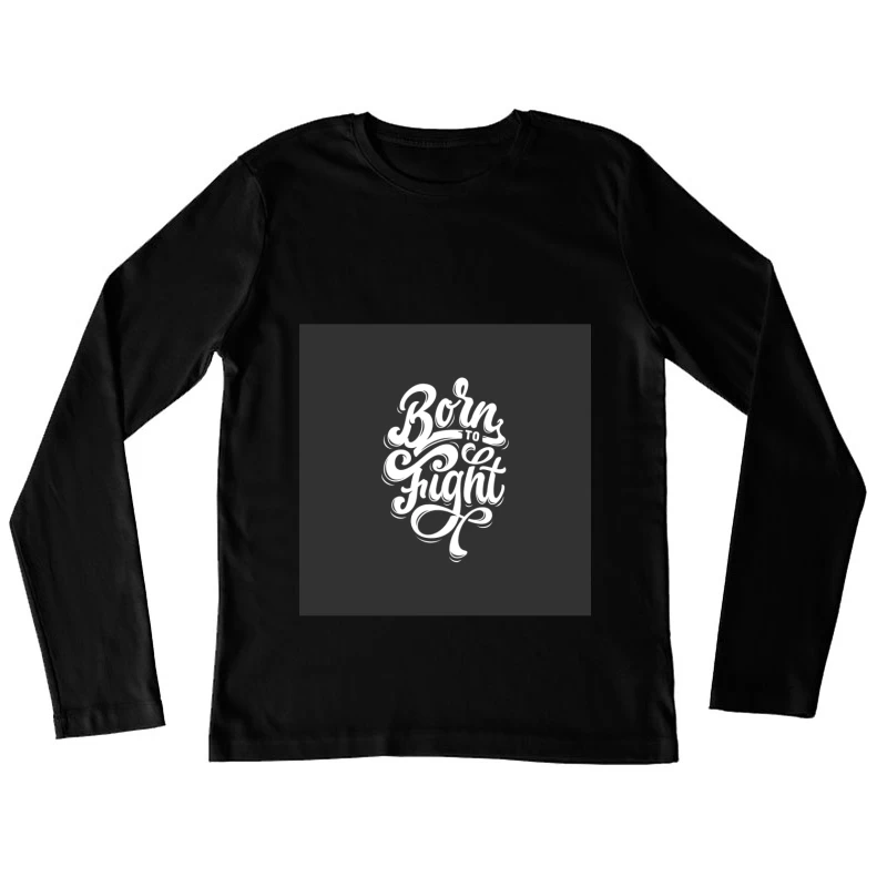 Motivation et détermination avec citation inspirante Femme Manches Longues T-Shirt
