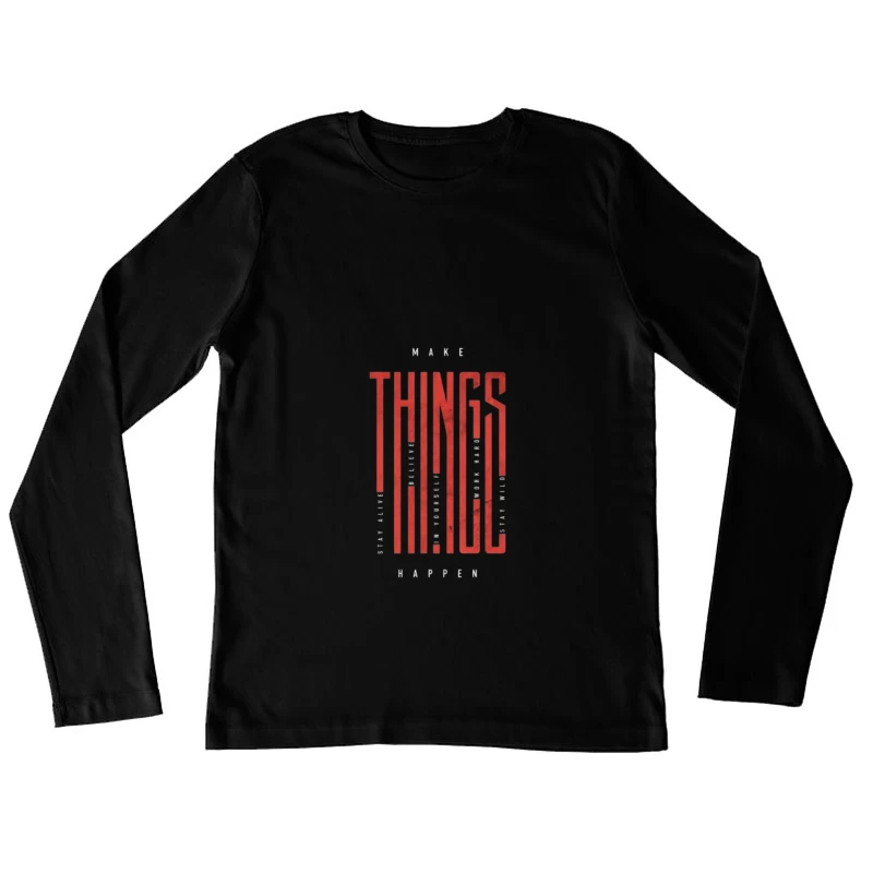 Motivational Typography Design Female Long Sleeve T-Shirt