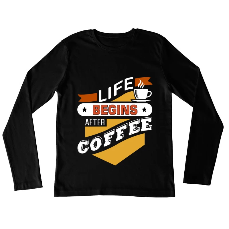 Phrase inspirante sur le café Femme Manches Longues T-Shirt