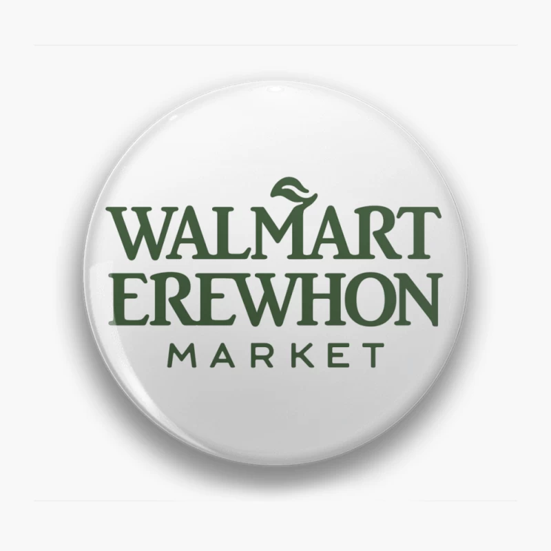 Walmart-Erewhon Market Logo Parody in Green Pin