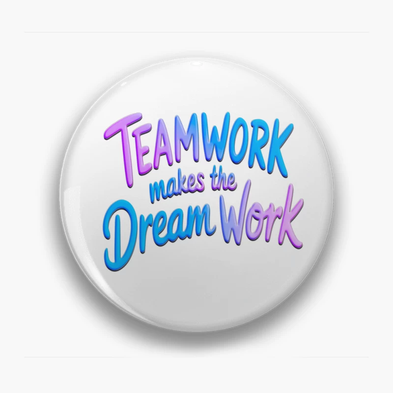 Inspirational Teamwork Pin