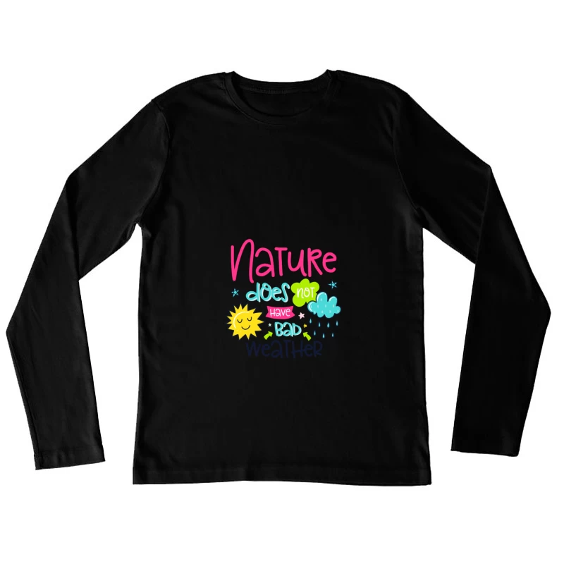 Nature et Météo Positif Femme Manches Longues T-Shirt
