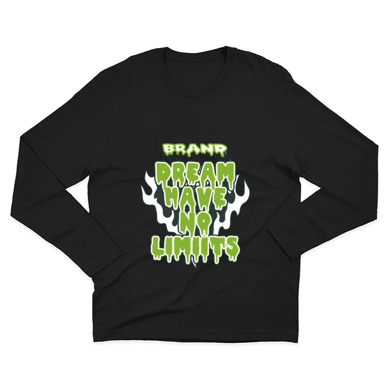 Slogan motivant en écriture verte dégoulinante Homme Manches Longues T-Shirt
