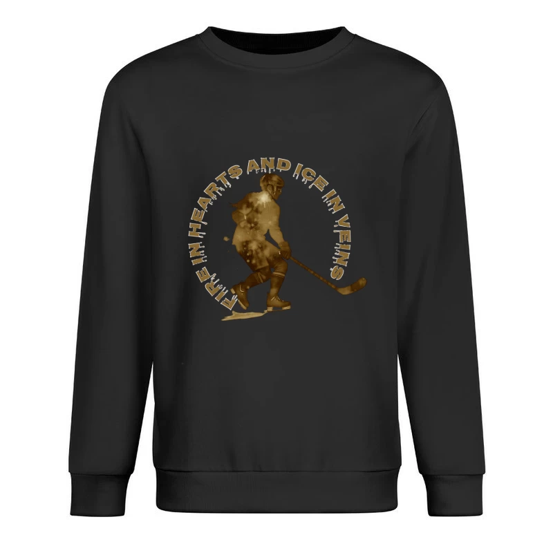 Fire in Hearts and Ice in Veins - Vintage Hockey Player Silhouette Male Pullover Sweatshirt