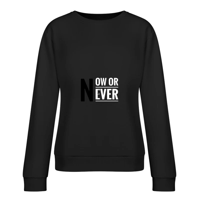 Motivational Phrase Female Pullover Sweatshirt