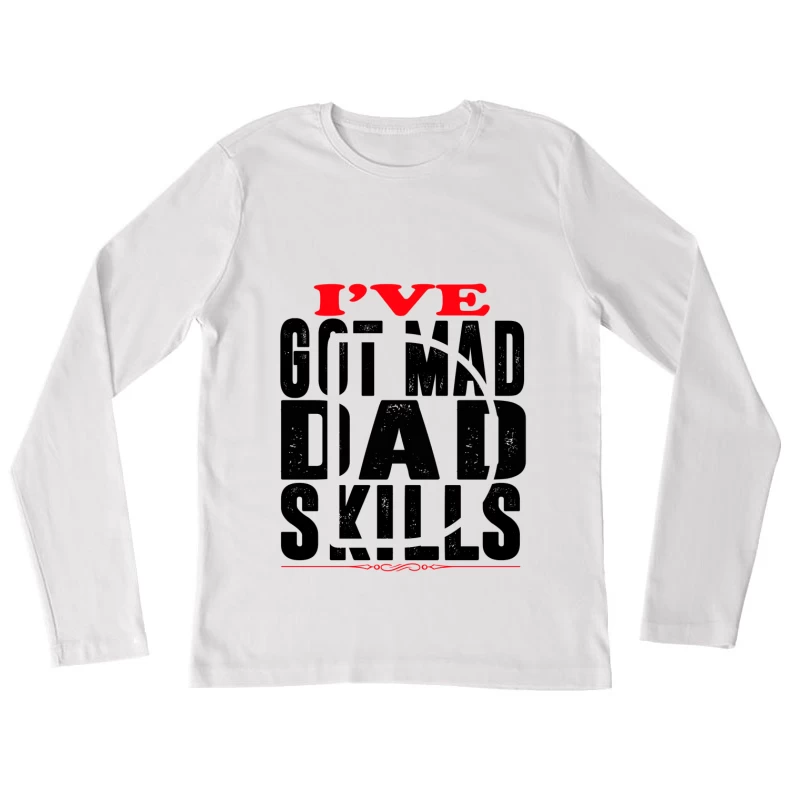 Design humoristique sur les compétences de papa Femme Manches Longues T-Shirt