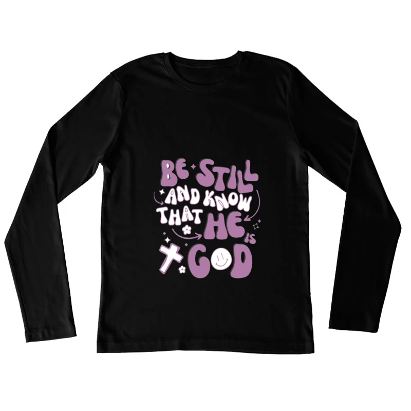 Reste tranquille et sache, message de Dieu Femme Manches Longues T-Shirt