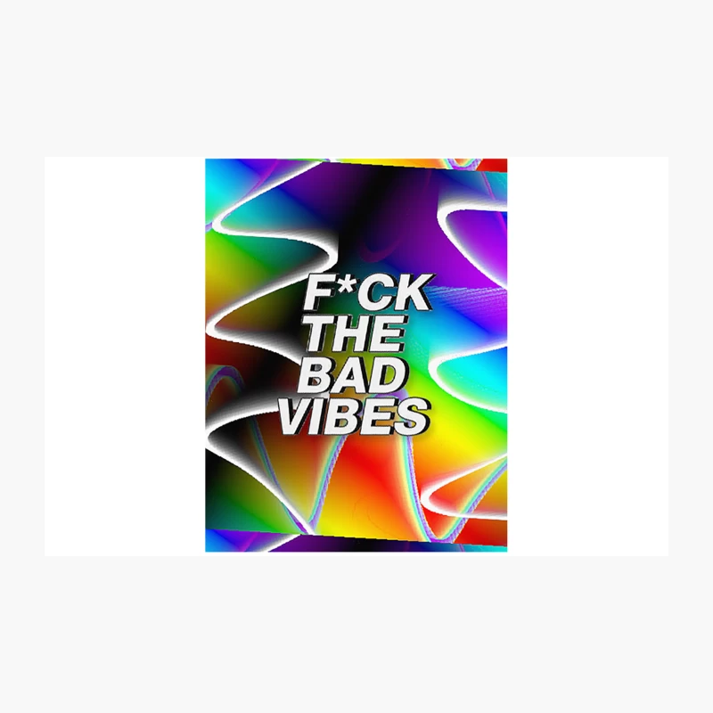 Fck The Bad Vibes  Positivity Statement  Graphic Design Travel Mug