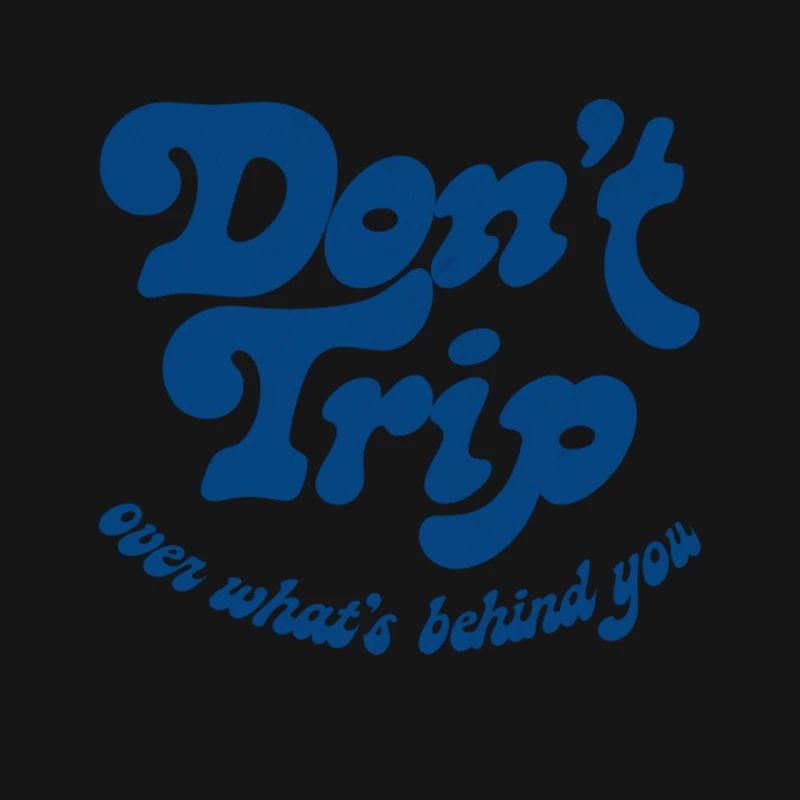 Don_t Trip Over What_s Behind You Mouse Pad