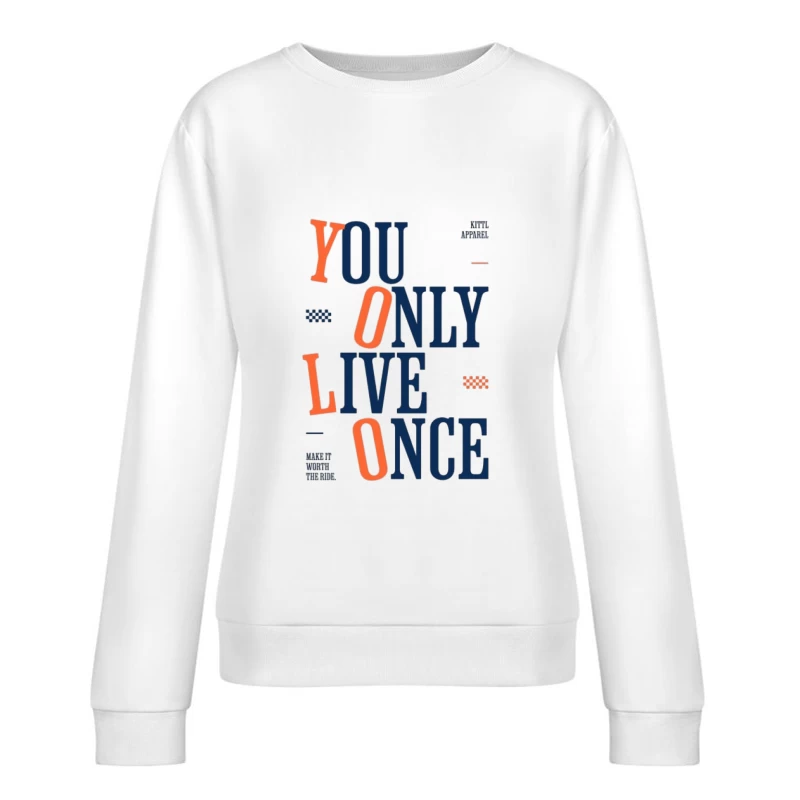 YOLO : Vous ne vivez qu'une fois Design Femme Sweat-shirt à enfiler