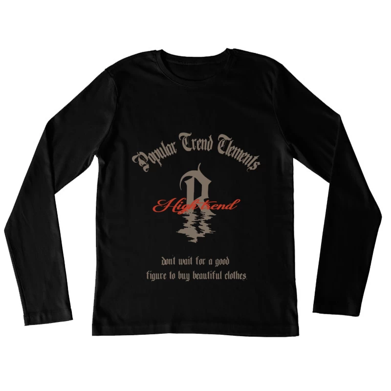 Modetrends Design mit motivierendem Motto Damen Langarm T-Shirt
