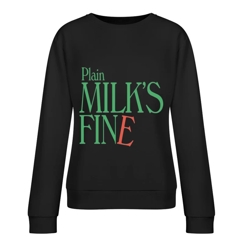 Plain Milk's Fine Typography Design Female Pullover Sweatshirt