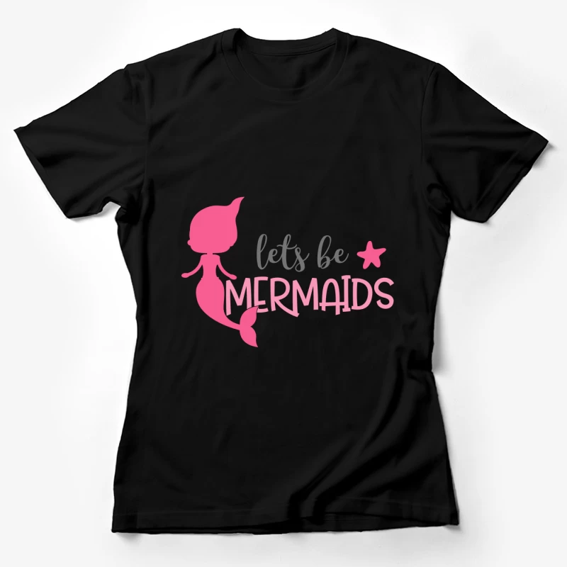 Soyons des sirènes : affiche inspirante Femme T-Shirt