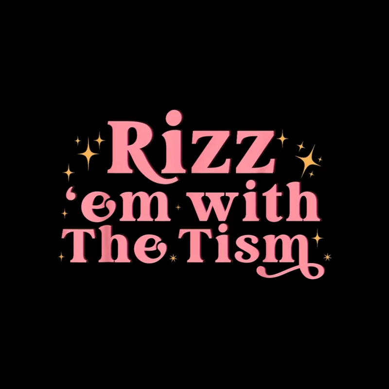 Retro Pink Typography: "Rizz em with The Tism" with Sparkles Pin