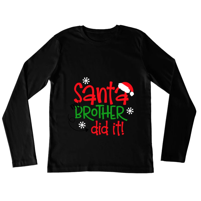 Message humoristique de Noël avec Santa et frère Femme Manches Longues T-Shirt