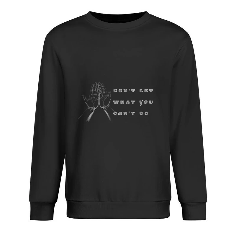 Minimalist Hand-Drawn Motivational Quote Design Male Pullover Sweatshirt