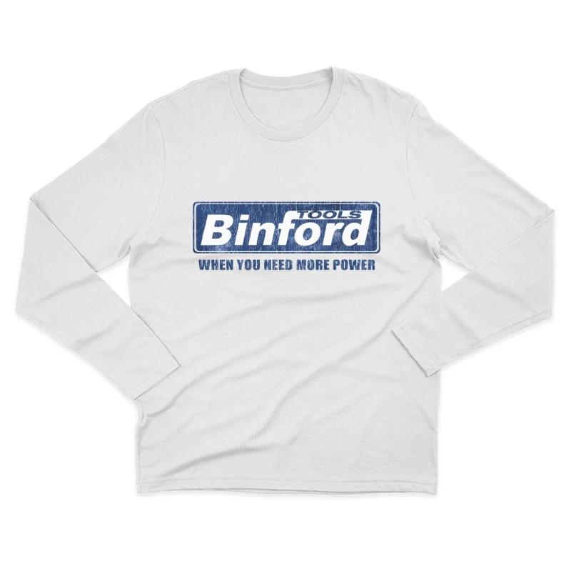 Vintage Binford Tools Power Equipment Logo with Slogan Male Long Sleeve T-Shirt