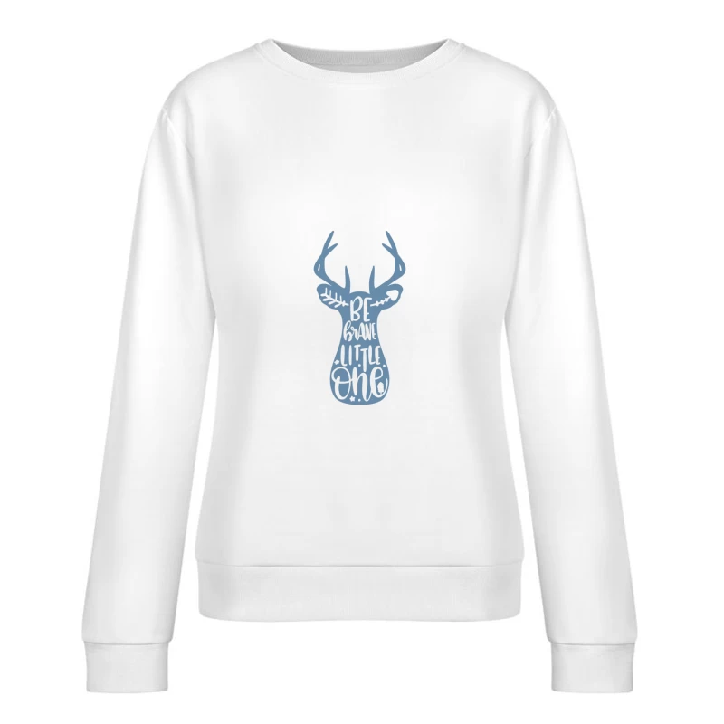 Design de cerf avec texte inspirant Femme Sweat-shirt à enfiler