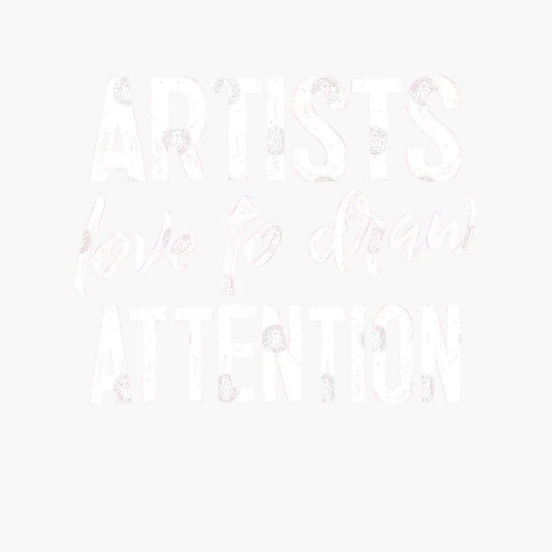 Artists Love to Draw Attention - Artist Gift Cotton Tote Bag