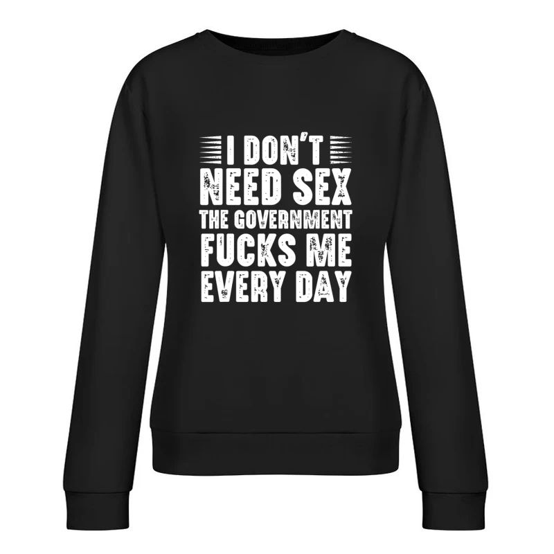 I Don’t Need Sex Crypto Fucks Me Everyday Shirt Female Pullover Sweatshirt