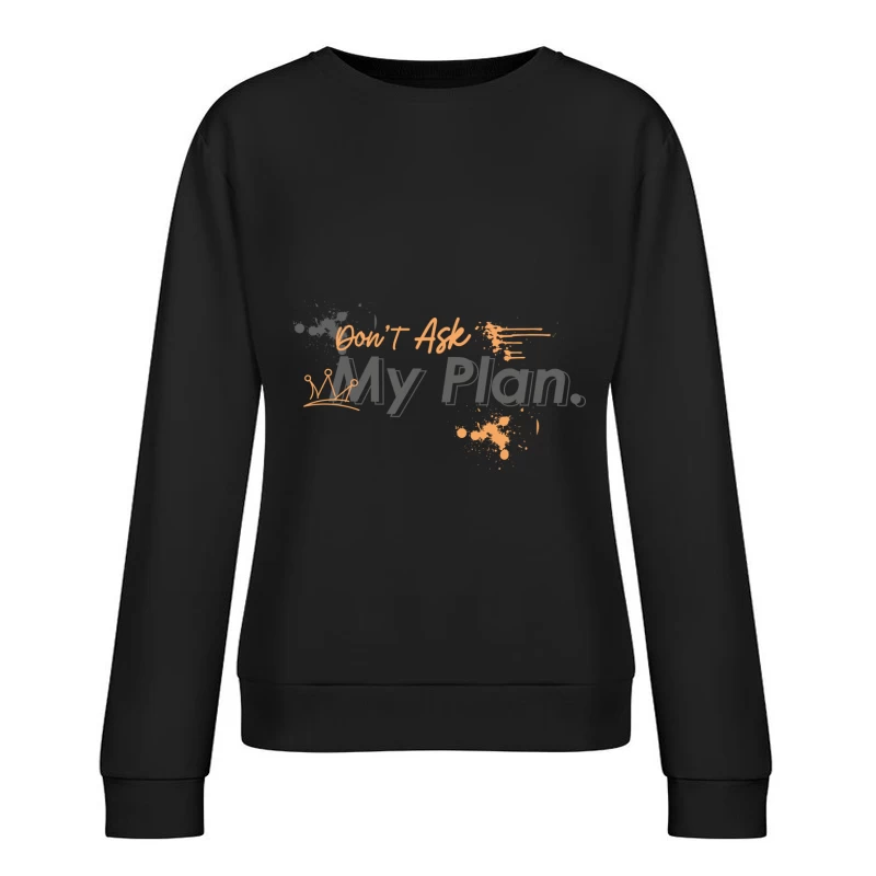 Kreatives Spritzer Design – Frag nicht Damen Pullover Sweatshirt
