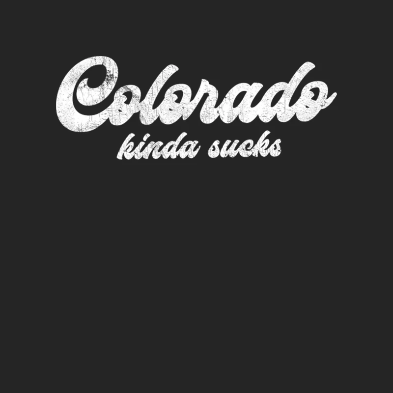 Colorado Kinda Sucks -  Retro Style Typographic Design Male Pullover Sweatshirt