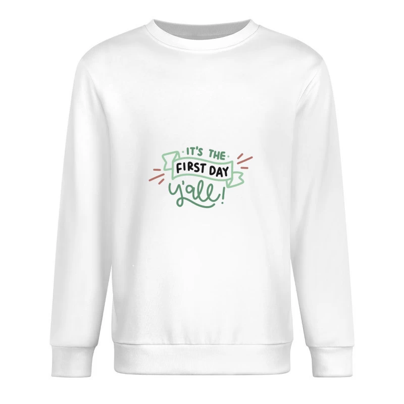 Premier jour avec enthousiasme Homme Sweat-shirt à enfiler