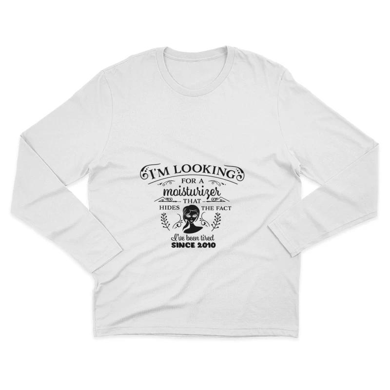 Cherche un hydratant pour masquer la fatigue Homme Manches Longues T-Shirt