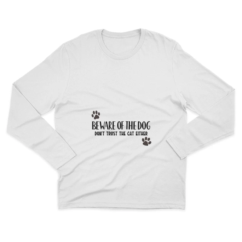 Panneau humoristique sur la méfiance envers les animaux Homme Manches Longues T-Shirt