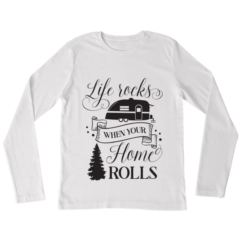 La vie fait vibrer quand votre maison roule Femme Manches Longues T-Shirt