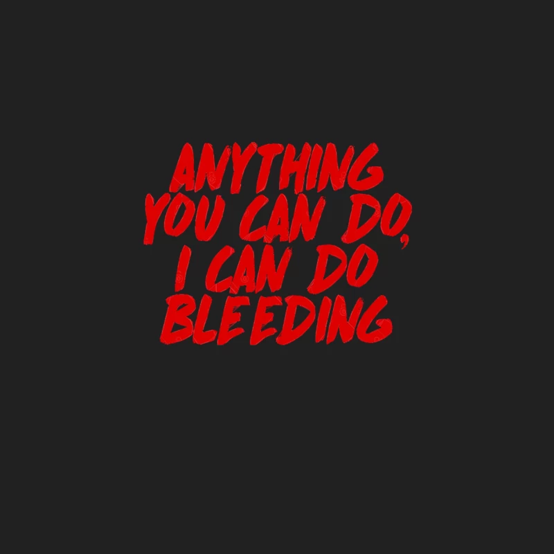 Anything You Can Do, I Can Do Bleeding - Feminist AF Statement Design Bucket Hat