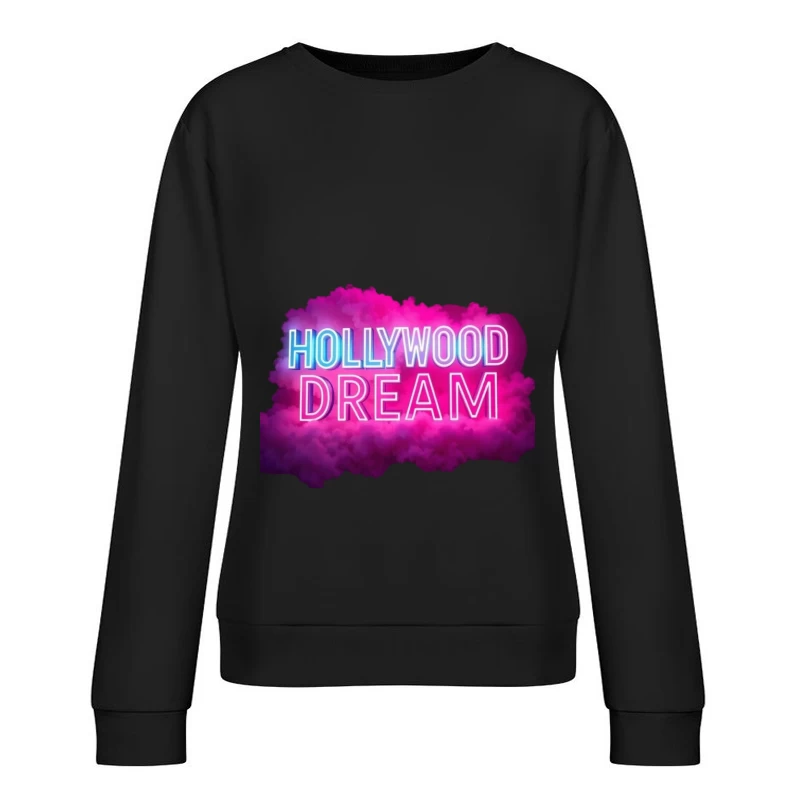 Neon Hollywood Dream Sign with Pink Cloud Background Female Pullover Sweatshirt