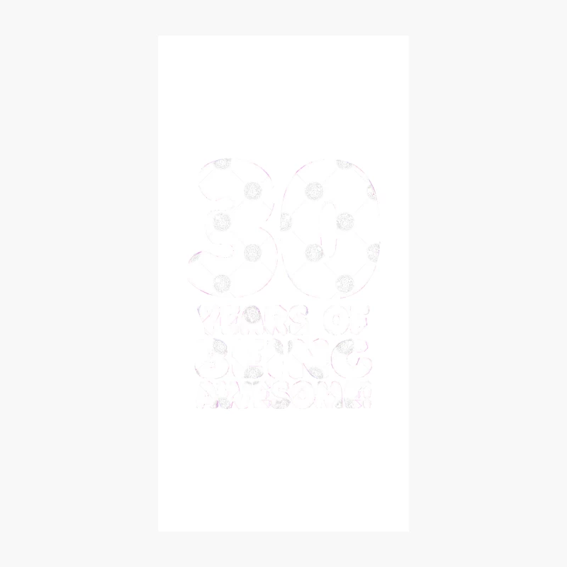30 Years Of Being Awesome - Funny Birthday Design iPhone Case