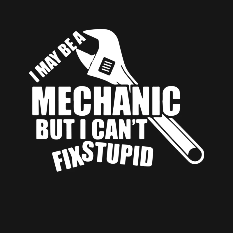 I May Be A Mechanic But I Cant Fix Stupid Mouse Pad