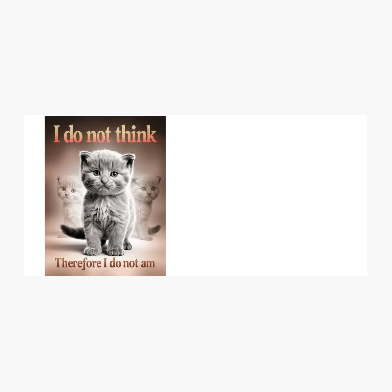 Philosophical Kitten: Thinking Therefore Not Being Coffee Mug