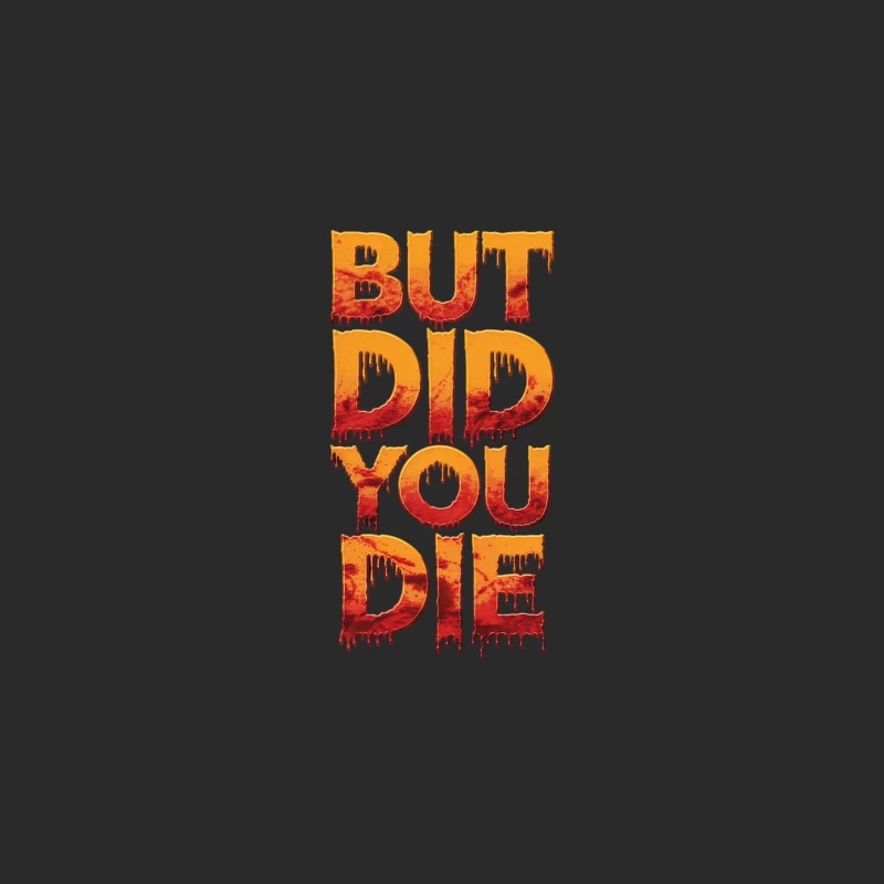 Melting Gothic Typography: "But Did You Die" Horror Text Baseball Cap