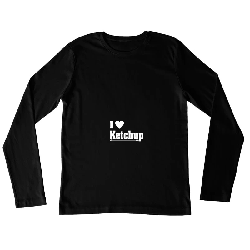 J'aime le ketchup - Design amusant Femme Manches Longues T-Shirt