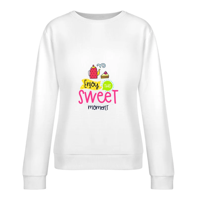 Profitez de ce moment sucré Femme Sweat-shirt à enfiler