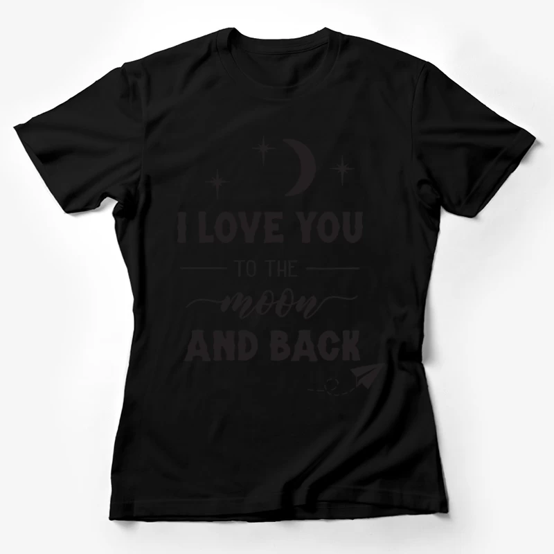 Amour jusqu'à la lune et retour Femme T-Shirt