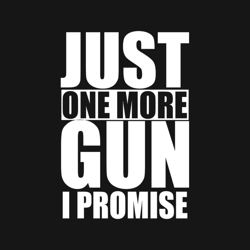 Just One More Gun I Promise Mouse Pad