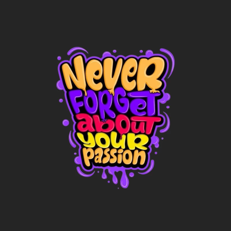 Never Forget About Your Passion Male Pullover Sweatshirt
