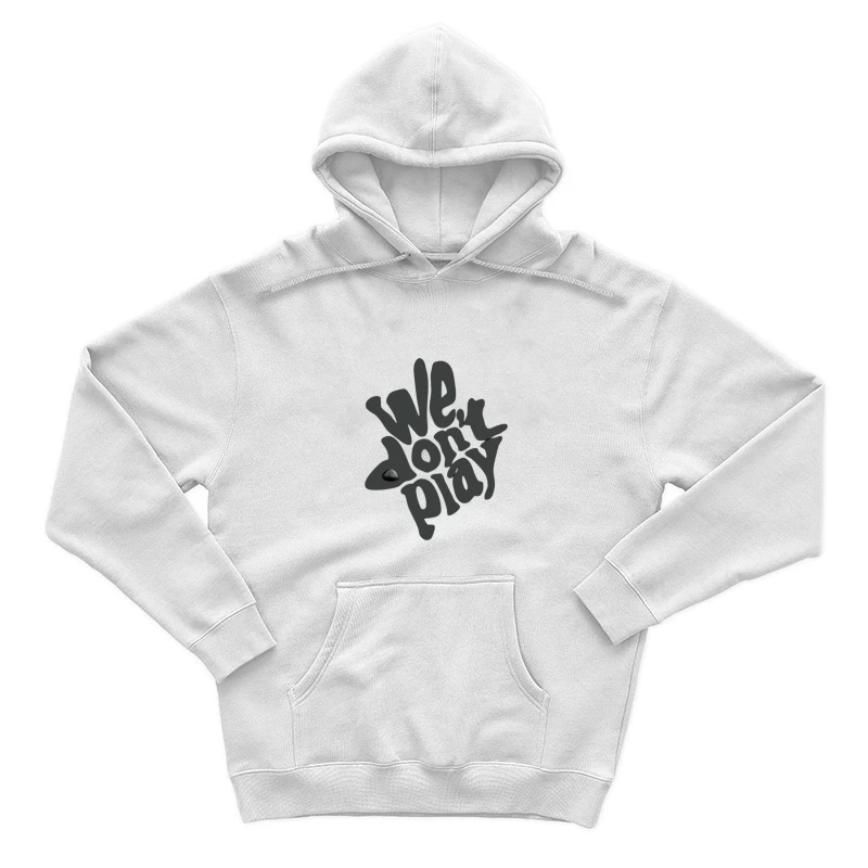 Typografie Design 'We Don't Play' Herren Pullover Hoodie