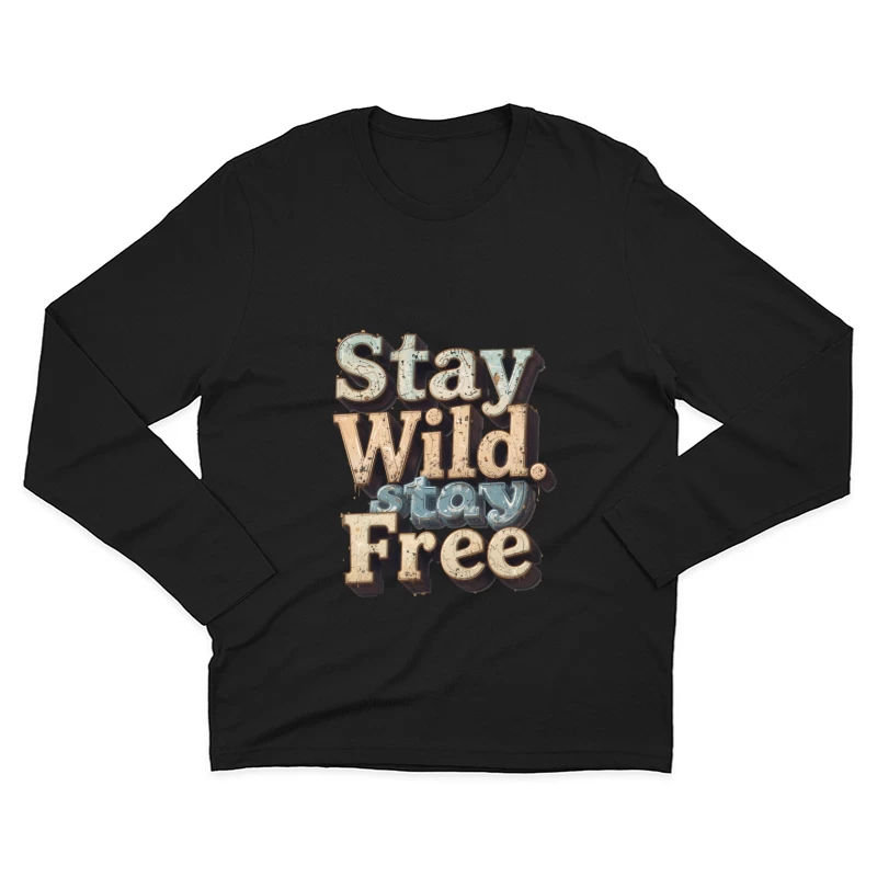 Stay Wild Inspiration Male Long Sleeve T-Shirt