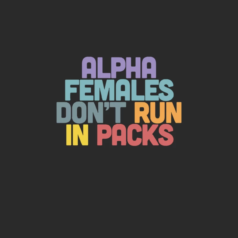 Alpha Females Don_t Run In Packs  Feminist Statement Design Baseball Cap