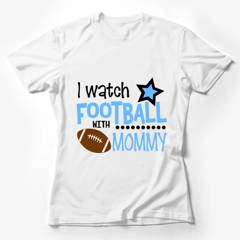 Regarder le football avec maman Femme T-Shirt