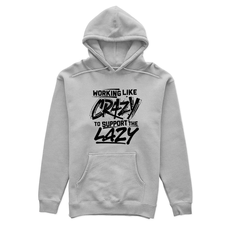 Humorous Take on Work Ethic and Laziness Female Pullover Hoodie
