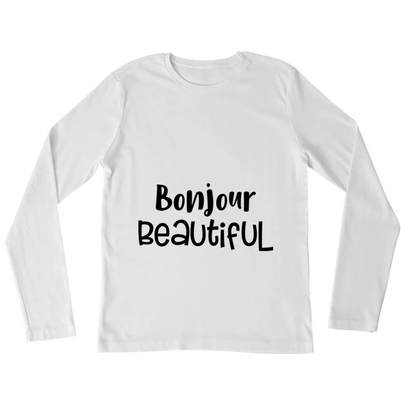 Bonjour Belle Typographie Femme Manches Longues T-Shirt