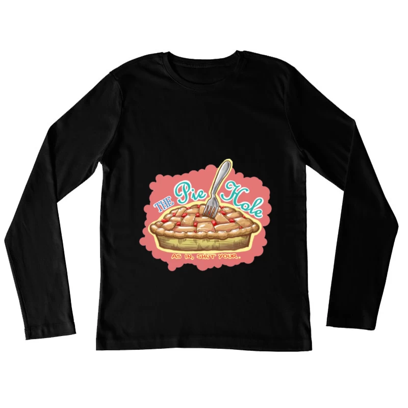 The Pie Hole (Pushing Daisies) 6 Female Long Sleeve T-Shirt