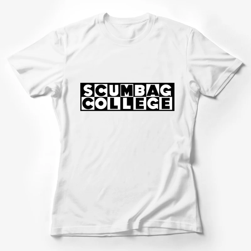 Scumbag College Female T-Shirt